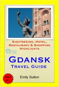 Download Gdansk, Poland Travel Guide – Sightseeing, Hotel, Restaurant & Shopping Highlights (Illustrated) pdf, epub, ebook