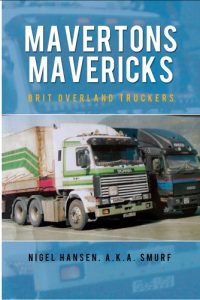 Download Mavertons Mavericks: Brit Overland Truckers pdf, epub, ebook