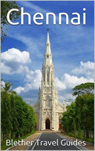 Download Chennai: India, 99 Tips for Tourists & Backpackers (India Travel Guide Book 22) pdf, epub, ebook