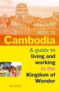 Download Move to Cambodia: A guide to living and working in the Kingdom of Wonder pdf, epub, ebook