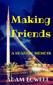 Download Making Friends: A Spanish Memoir pdf, epub, ebook
