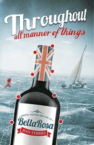 Download Throughout all Manner of Things: Sailing Around Britain on Bella Rosa pdf, epub, ebook