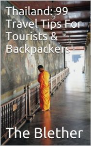 Download Thailand: 99 Travel Tips For Tourists & Backpackers (Thai Travel Guide Book 1) pdf, epub, ebook