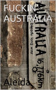 Download FUCKIN’ AUSTRALIA pdf, epub, ebook