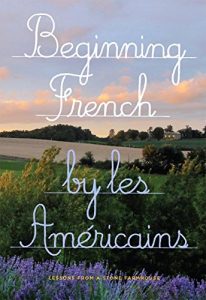 Download Beginning French: Lessons from a Stone Farmhouse pdf, epub, ebook