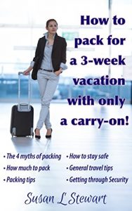 Download How to pack for a 3-week vacation with only a carry-on pdf, epub, ebook