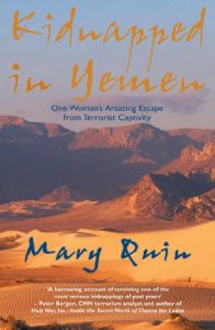 Download Kidnapped in Yemen: One Woman’s Amazing Escape from Terrorist Captivity pdf, epub, ebook
