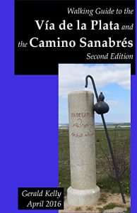 Download Walking Guide to the Via de la Plata and the Camino Sanabres Second Edition pdf, epub, ebook