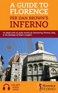 Download A Guide to Florence per Dan Brown’s Inferno: An eBook with an audio version for discovering Florence, Italy, in the footsteps of Robert Langdon (Travel 1) pdf, epub, ebook