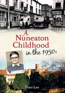 Download A Nuneaton Childhood in the 1950s pdf, epub, ebook