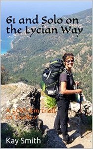 Download 61 and Solo on the Lycian Way: A 500-km trail in Turkey pdf, epub, ebook