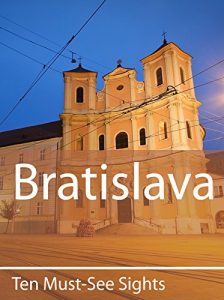 Download Ten Must-See Sights: Bratislava pdf, epub, ebook
