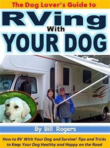 Download The Dog Lover’s Guide to RVing With Your Dog: How to RV With Your Dog and Survive! Tips and Tricks to Keep Your Dog Healthy and Happy on the Road pdf, epub, ebook