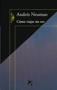 Download Cómo viajar sin ver (Spanish Edition) pdf, epub, ebook