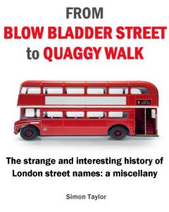 Download From Blow Bladder Street to Quaggy Walk – The strange and interesting history of London street names: a miscellany pdf, epub, ebook