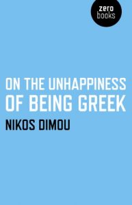 Download On the Unhappiness of Being Greek pdf, epub, ebook