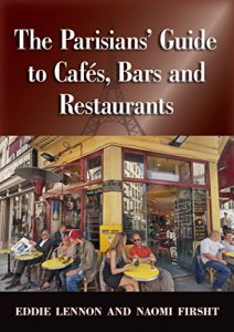 Download The Parisians’ Guide to Cafés, Bars and Restaurants pdf, epub, ebook