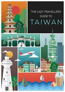Download The Lazy Traveller’s Guide to Taiwan pdf, epub, ebook