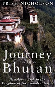 Download Journey in Bhutan:: Himalayan Trek in the Kingdom of the Thunder Dragon pdf, epub, ebook