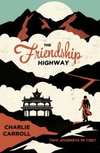Download The Friendship Highway: Two Journeys in Tibet pdf, epub, ebook