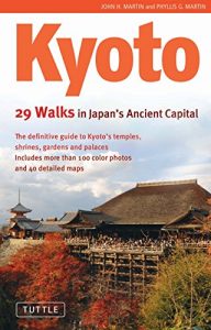 Download Kyoto: 29 Walks in Japan’s Ancient Capital pdf, epub, ebook