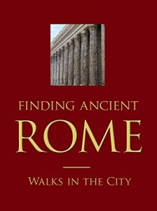 Download Finding Ancient Rome: Walks in the City pdf, epub, ebook