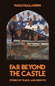 Download Far Beyond the Castle: Stories of travel and growth pdf, epub, ebook