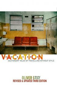 Download V-a-c-a-t-i-o-n: Cautionary Tales of Travelling without Style pdf, epub, ebook