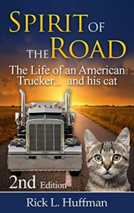 Download Spirit of the Road: The Life of an American Trucker…and his cat. pdf, epub, ebook