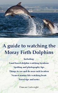 Download A Guide to Watching the Moray Firth Dolphins pdf, epub, ebook