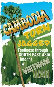 Download EXPLAINING CAMBODIA’S REAL HISTORY: Part 1: Torn Jagged pdf, epub, ebook