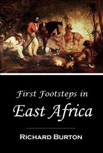 Download First Footsteps in East Africa or, An Exploration of Harar [Illustrated]  (1856) pdf, epub, ebook