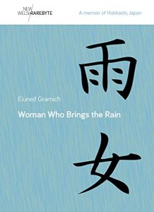 Download Woman Who Brings the Rain: A memoir of Hokkaido, Japan pdf, epub, ebook