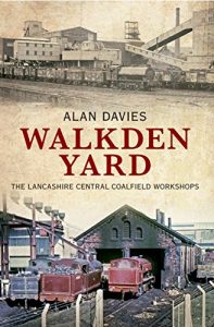 Download Walkden Yard: The Lancashire Central Coalfield Workshops pdf, epub, ebook