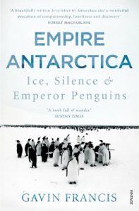 Download Empire Antarctica: Ice, Silence & Emperor Penguins pdf, epub, ebook