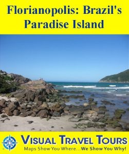Download FLORIANOPOLIS: BRAZIL’S PARADISE ISLAND – A Self-guided Pictorial Walking/Driving/Public Transit Tour (Visual Travel Tours Book 199) pdf, epub, ebook