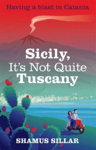 Download Sicily, It’s Not Quite Tuscany pdf, epub, ebook