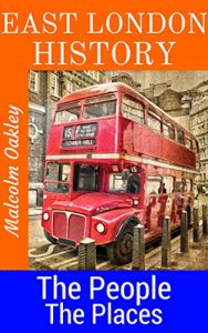 Download East London History: The People, The Places pdf, epub, ebook