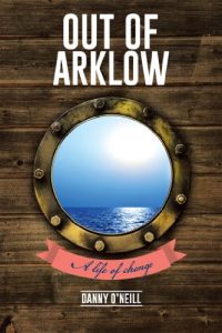 Download Out of Arklow: A life of change pdf, epub, ebook