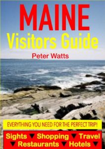 Download Maine Visitors Guide – Sightseeing, Hotel, Restaurant, Travel & Shopping Highlights pdf, epub, ebook