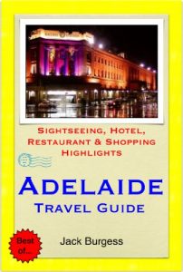 Download Adelaide, South Australia Travel Guide – Sightseeing, Hotel, Restaurant & Shopping Highlights (Illustrated) pdf, epub, ebook