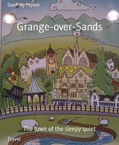 Download Grange-over-Sands: The town of the sleepy quiet pdf, epub, ebook