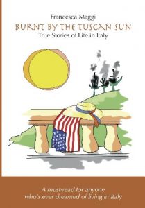 Download Burnt by the Tuscan Sun – True Stories of Life in Italy pdf, epub, ebook