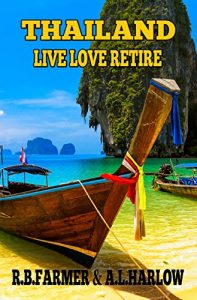 Download Thailand: Live Love Retire to Thailand. This information manual is full of travel tips and things you need to know before going to Thailand. pdf, epub, ebook