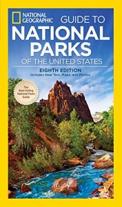 Download National Geographic Guide to National Parks of the United States, 8th edition (National Geographic Guide to the National Parks of the United States) pdf, epub, ebook