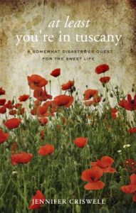 Download At Least You’re in Tuscany: A Somewhat Disastrous Quest for the Sweet Life pdf, epub, ebook