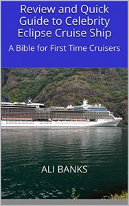 Download Review and Quick Guide to Celebrity Eclipse Cruise Ship: A Bible for First Time Cruisers pdf, epub, ebook
