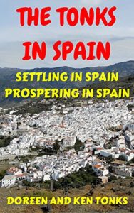 Download The Tonks in Spain: Settling in Spain and Prospering in Spain pdf, epub, ebook