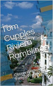 Download Tom Cupples Riviera Ramblings: Observations on the French and Their Way of Life pdf, epub, ebook