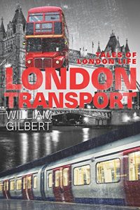 Download London Transport: Tales of London Life pdf, epub, ebook